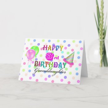 3rd Birthday Granddaughter Card by janemd_78 at Zazzle