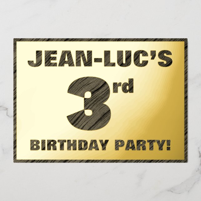 3rd Birthday Party — Bold, Faux Wood Grain Text Foil Invitation (Front)
