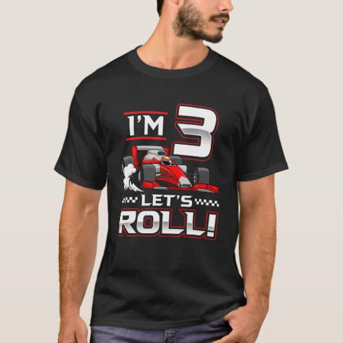 3Rd Birthday Race Car 3 Year Old Lets Roll Toddle T_Shirt