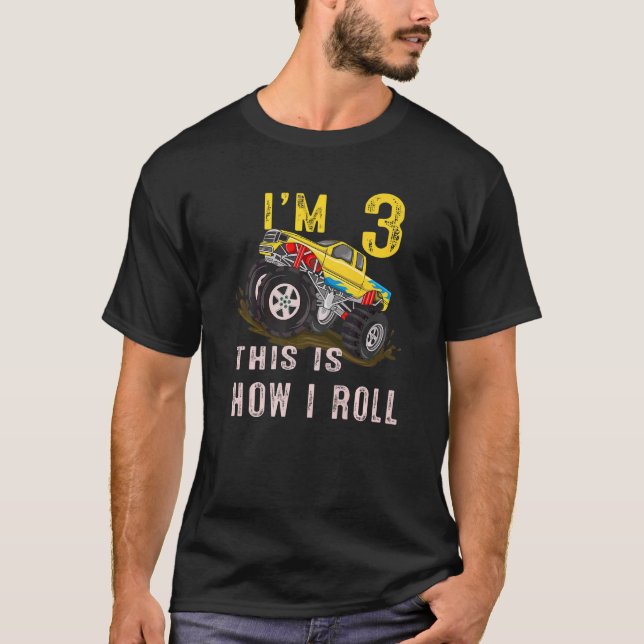 3rd Birthday  This Is How I Roll Monster Truck 3 Y T-Shirt (Front)