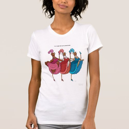 3rd Day of Christmas Three French Hens T Shirt