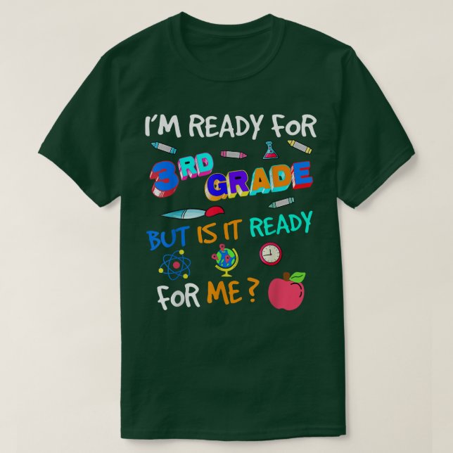 3rd Grade Back to School Third Grade 1st Day of Sc T-Shirt (Design Front)