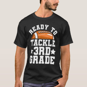 3rd Grade First Day of School Ready To Tackle Thir T-Shirt