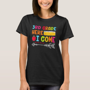 3rd Grade Here I Come Happy First Day Of School T-Shirt
