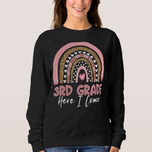 3rd Grade Here I Come Rainbow Leopard Girls Boys T Sweatshirt