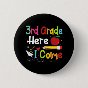 3rd Grade Here I Come Teacher Back To School Boys  Button