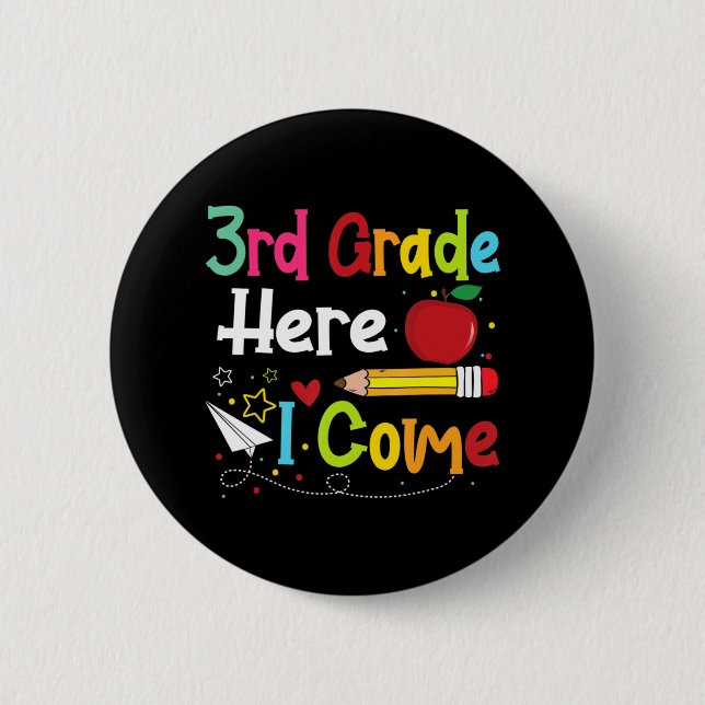 3rd Grade Here I Come Teacher Back To School Boys  Button (Front)