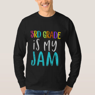 3rd grade is my jam teacher 3rd grade teacher appr T-Shirt
