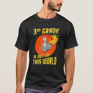 3Rd Grade Is Out Of This World Astronaut T-Shirt