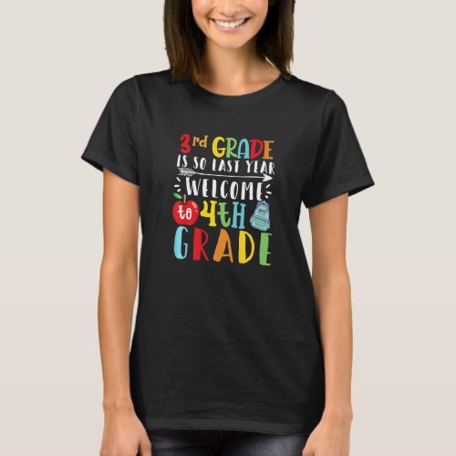 3rd Grade Last Year Welcome To 4th Grade Hello Fou T_Shirt