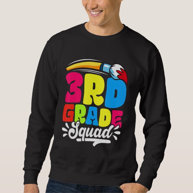 3rd Grade Squad Back To School First Day Of School Sweatshirt (Front)
