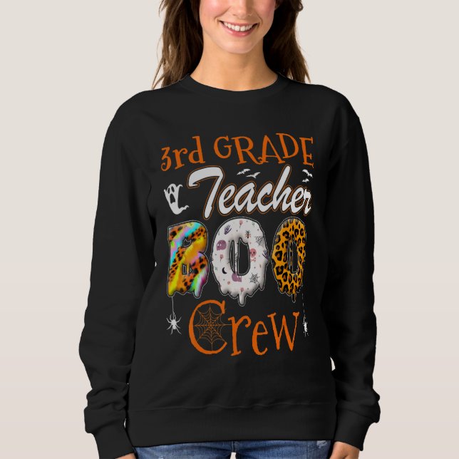3rd Grade Teacher Boo Crew  Teachers Halloween Cos Sweatshirt (Front)