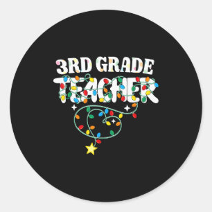3rd Grade Teacher Christmas Lights Third Grade Tea Classic Round Sticker