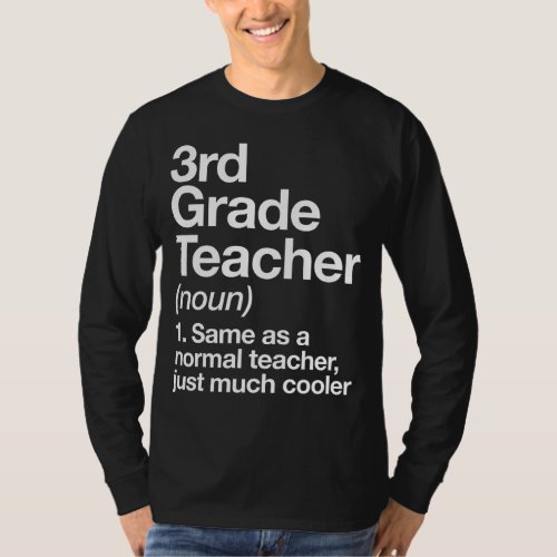 3rd Grade Teacher Definition Funny Back To School  T_Shirt