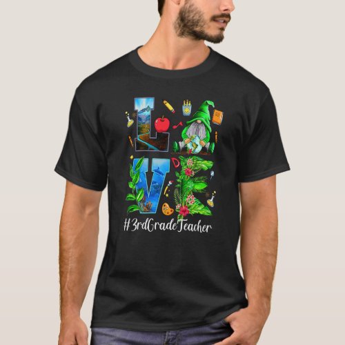 3rd Grade Teacher Love World Earth Day Gnomes T_Shirt