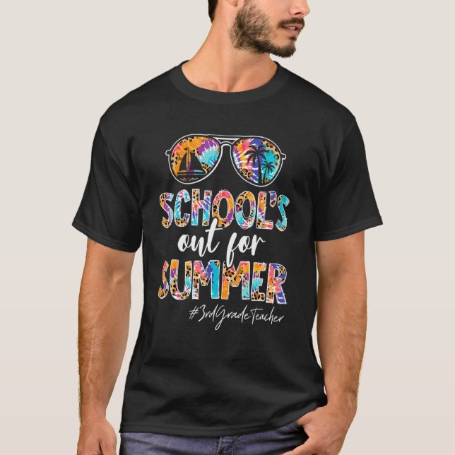 3rd Grade Teacher Off Duty School's Out For Summer T-Shirt (Front)