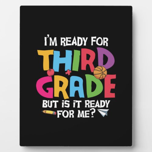 3rd Grade Teacher Ready For Third Grade Plaque