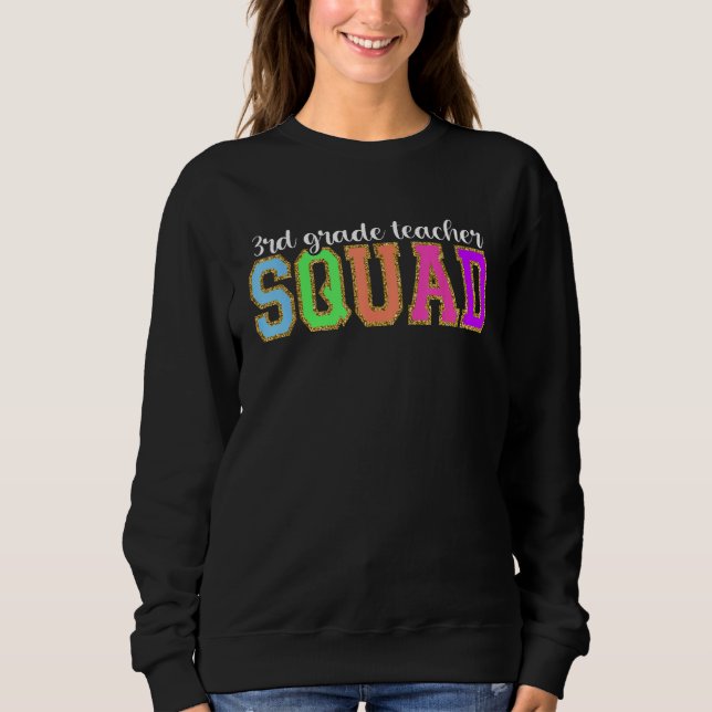 3rd Grade Teacher Squad Back to School Worker Supp Sweatshirt (Front)