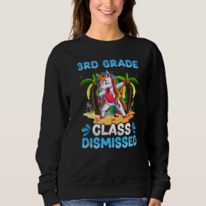 3rd Grade Teacher Student Class Dismissed Unicorn  Sweatshirt