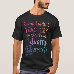 3rd Grade Teachers Can Do Virtually Anything Back T-Shirt