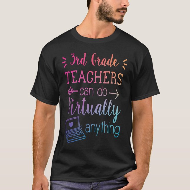 3rd Grade Teachers Can Do Virtually Anything Back  T-Shirt (Front)