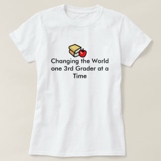 3rd Grade Teachers Change the World T-Shirt