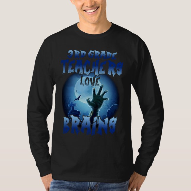 3rd Grade Teachers Love Brains  Halloween Costumes T-Shirt (Front)