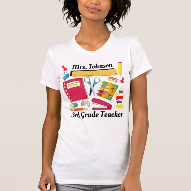 3rd Grade Teacher's School Supplies T-Shirt (Front)