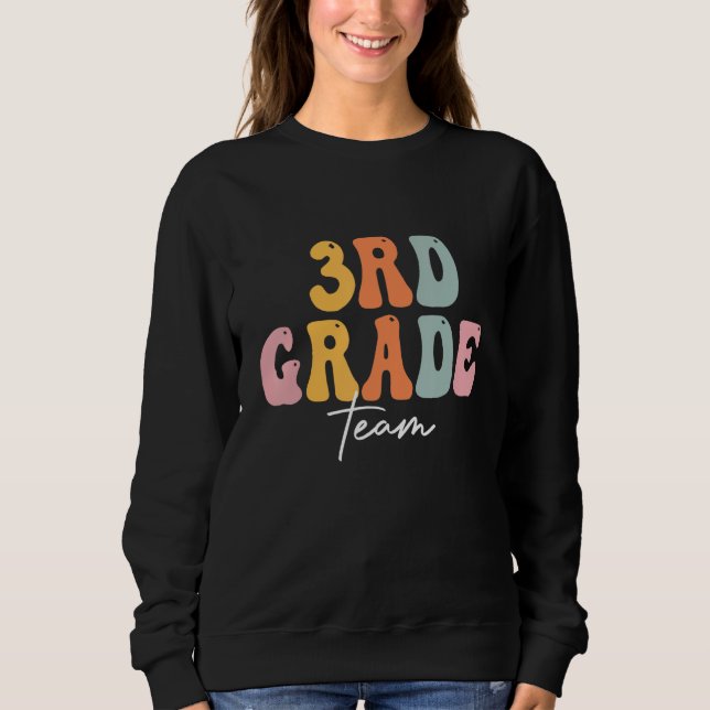 3rd Grade Team Groovy Men Women Happy First Day Of Sweatshirt (Front)