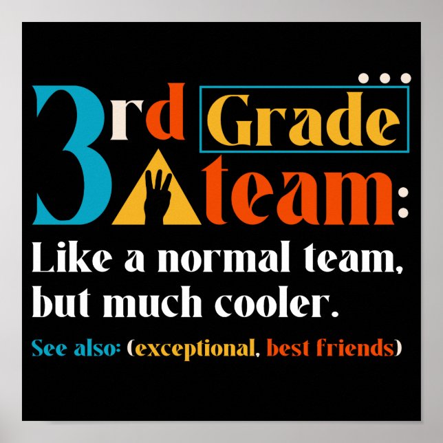 3rd Grade Team Like A Normal Team But Much Cooler Poster (Front)