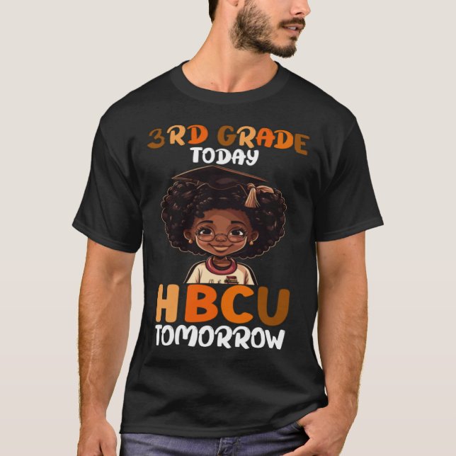 3rd Grade Today HBCU Tomorrow College Graduate Gra T-Shirt (Front)
