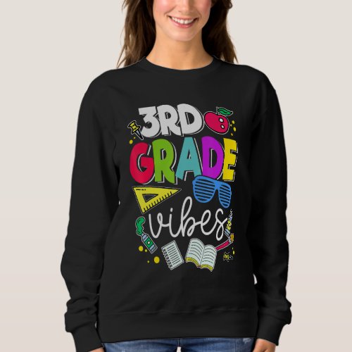 3rd Grade Vibes  Teacher Student Back To School Sweatshirt
