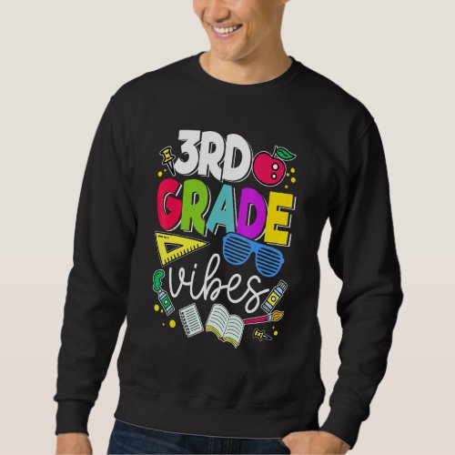 3rd Grade Vibes  Teacher Student Back To School Sweatshirt