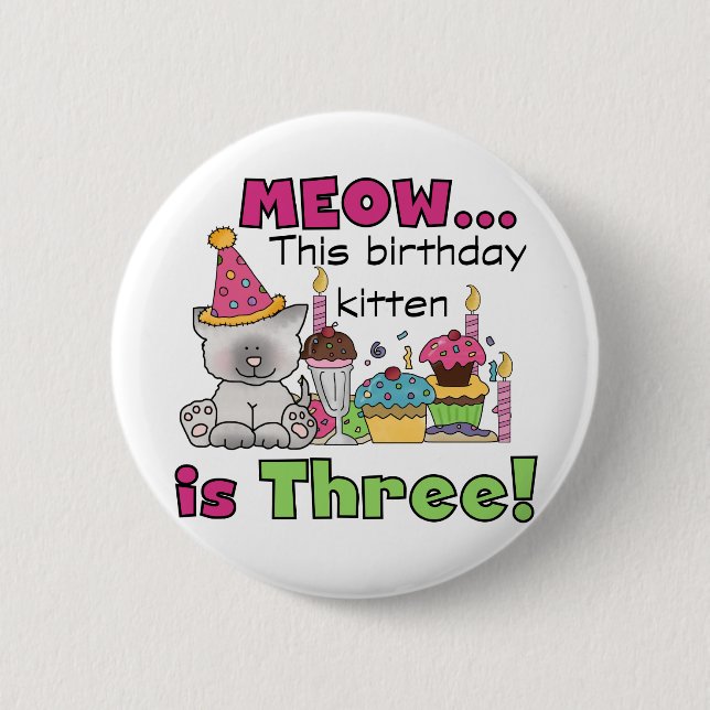 3rd Kitten Birthday T-shirts and Gifts Button (Front)