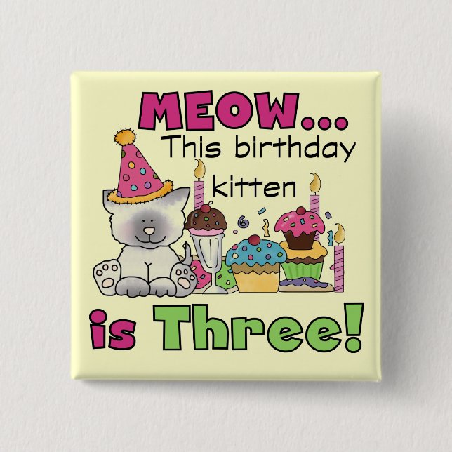 3rd Kitten Birthday T-shirts and Gifts Pinback Button (Front)
