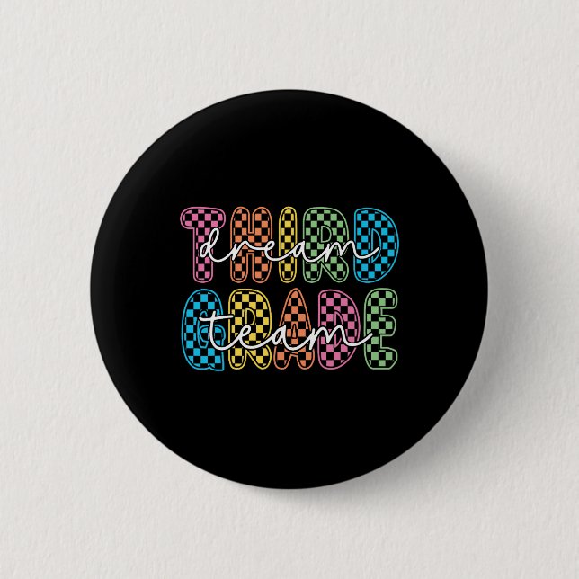 3rd Third Grade Dream Team Teachers First Day Back Button (Front)