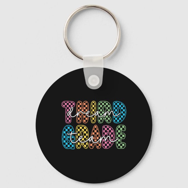 3rd Third Grade Dream Team Teachers First Day Back Keychain (Front)