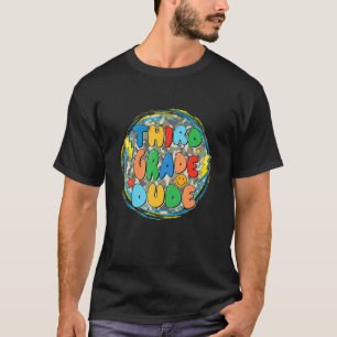 3rd Third Grade Dude Back To School Students Teac T-Shirt