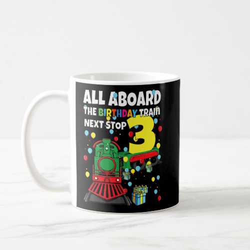 3rd Train Birthday All Aboard The Birthday Train B Coffee Mug