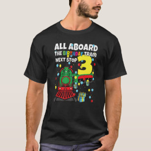 3rd Train Birthday All Aboard The Birthday Train B T-Shirt