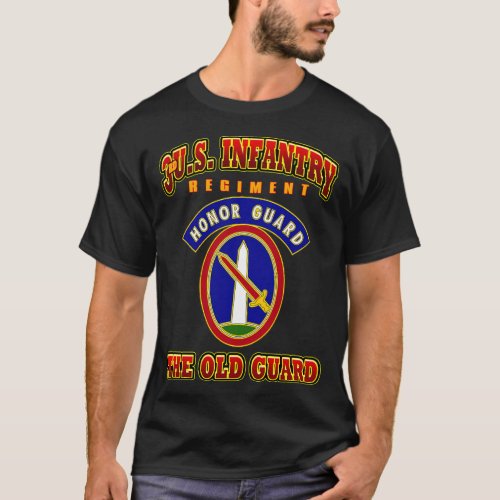 3Rd Us Infantry Regiment Honor Guard The Old Guard T_Shirt