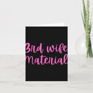 3rd Wife Material Bride To Be Third Marriage Bache Card