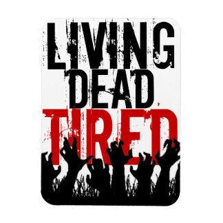3x4" Living Dead Tired Magnet