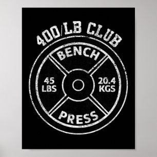 400 Lbs Pound Bench Press Club Gym Weightlifting P Poster