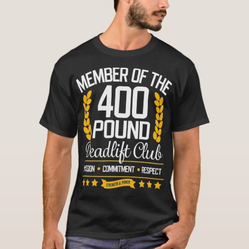 400 Pound Deadlift Club Gym  for Men and Women T_Shirt