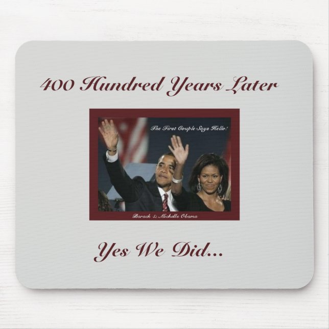 400 Year Obamas Mousepad (Front)