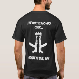 400 years are over T-Shirt