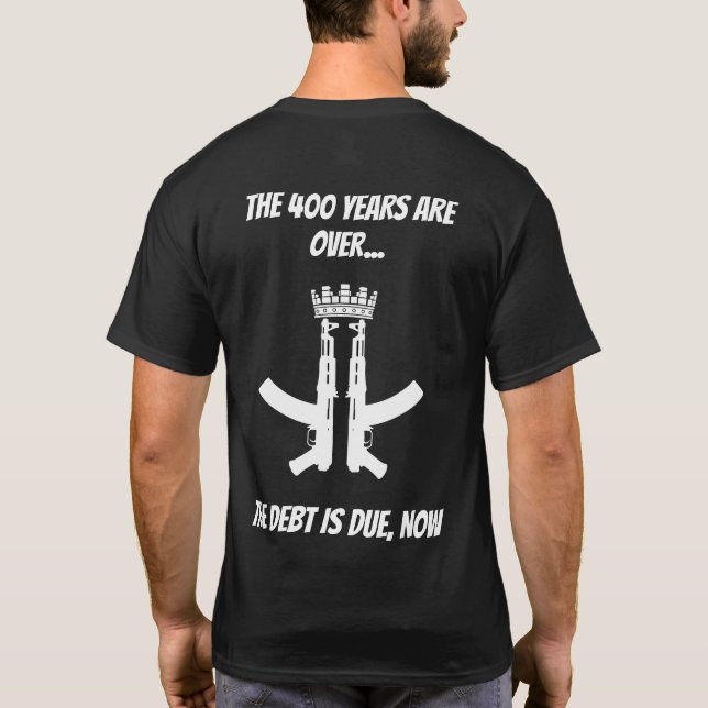 400 years are over T-Shirt (Back)