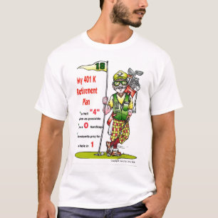 401kgolfer, Copyright Jim & Don Cabay 2010 T-Shirt