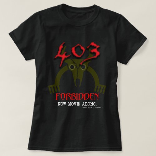 403 Forbidden Live By The Code T_Shirt